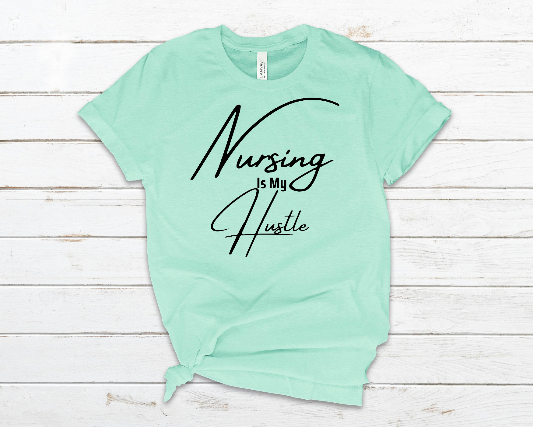 Nursing is my Hustle