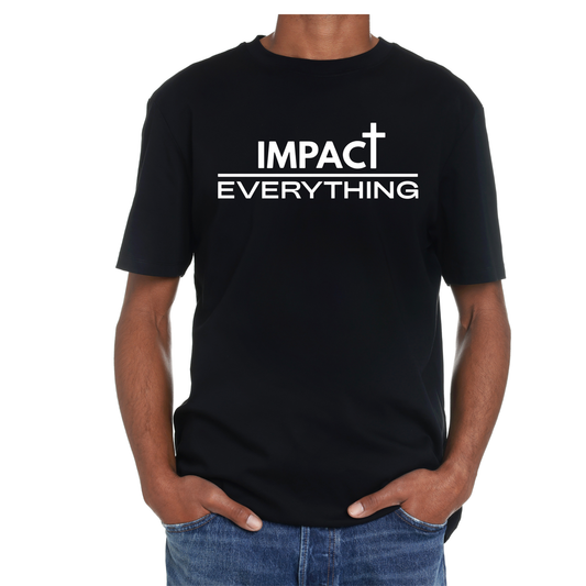 Impact Over Everything T-Shirt
