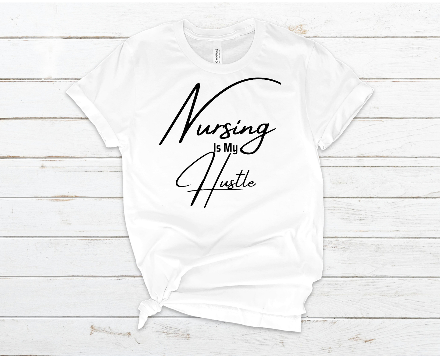 Nursing is my Hustle