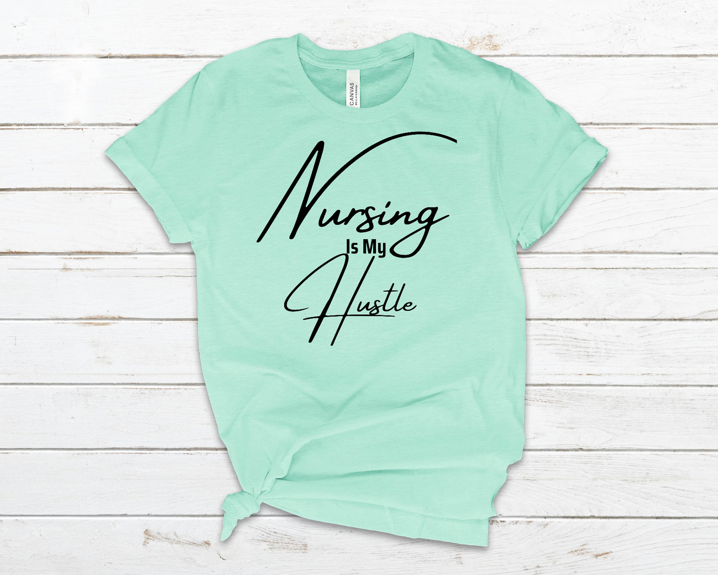Nursing is my Hustle