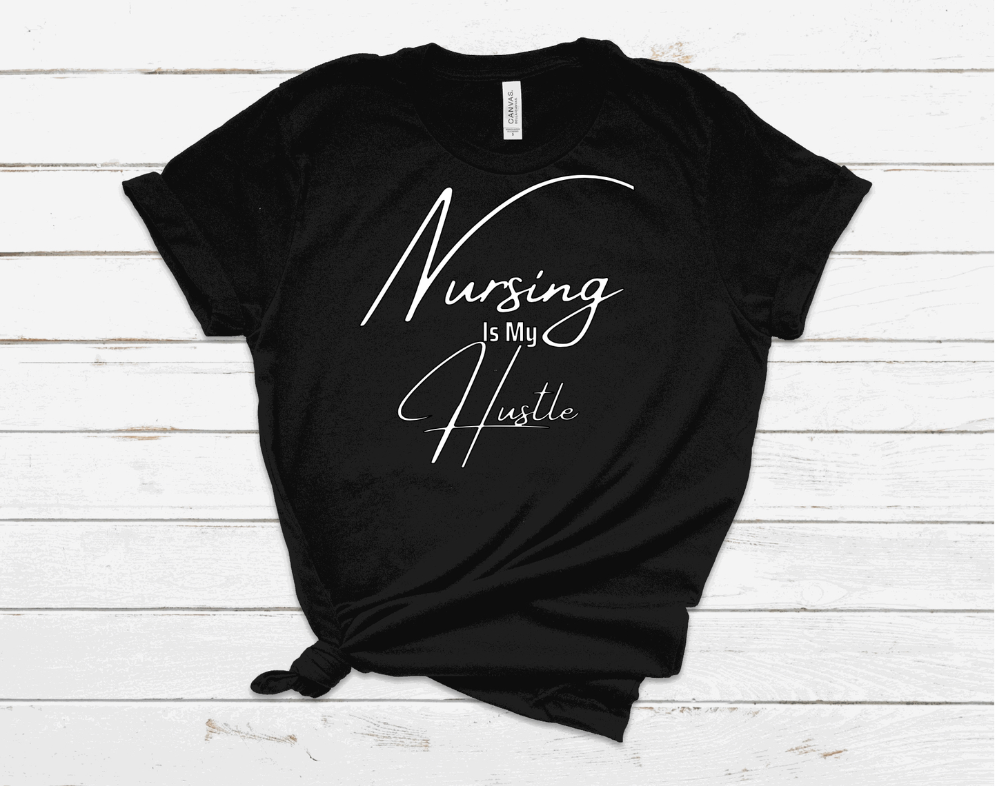 Nursing is my Hustle