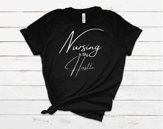 Nursing is my Hustle