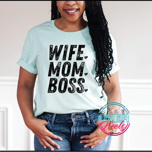 Wife.Mom.Boss Tee